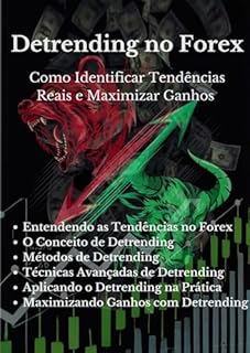 Livro Detrending no Forex: Como Identificar Tendências Reais e Maximizar Ganhos