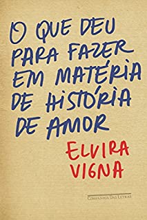 Livro O que deu para fazer em matéria de história de amor