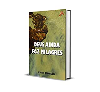 Livro DEUS AINDA FAZ MILAGRES