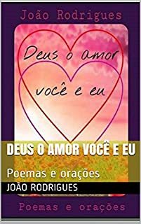 Livro Deus o amor você e eu: Poemas e orações