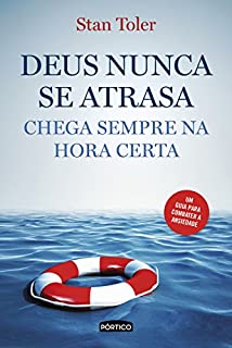 Livro Deus nunca se atrasa: Chega sempre na hora certa