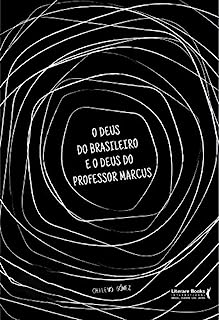 Livro O Deus do brasileiro e o Deus do professor Marcus