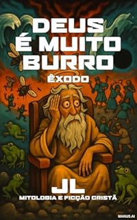 Livro DEUS É MUITO BURRO: ÊXODO