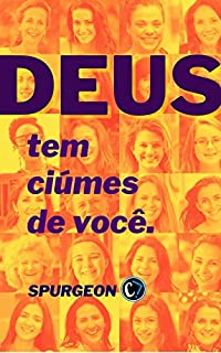 DEUS TEM CIÚMES DE VOCÊ