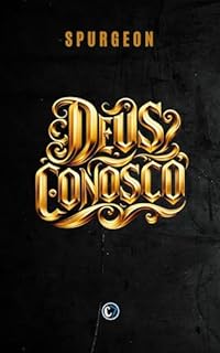 DEUS CONOSCO: Como Deus se Revela aos Homens