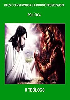 Livro Deus É Conservador E O Diabo É Progressista