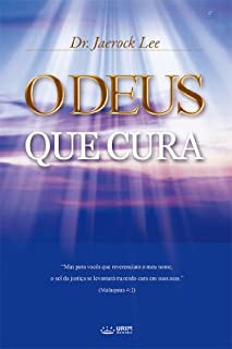 Livro O DEUS QUE CURA