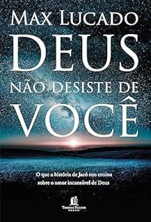 Livro Deus não desiste de você: O que a história de Jacó nos ensina sobre o amor incansável de Deus