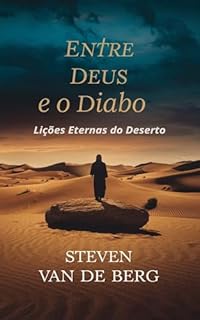 Livro Entre Deus e o Diabo: Lições Eternas do Deserto