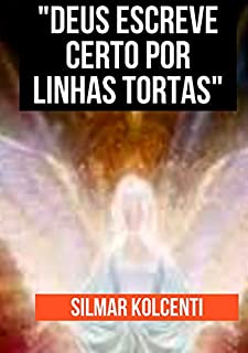 Livro Deus Escreve Certo Por Linhas Tortas