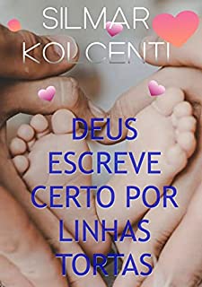 Livro Deus Escreve Certo Por Linhas Tortas