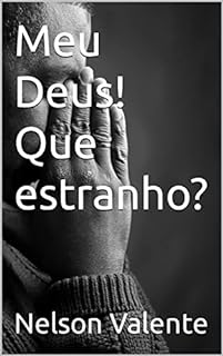 Livro Meu Deus! Que estranho?