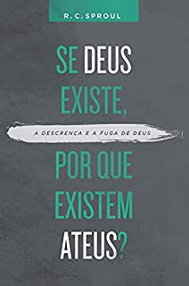 Livro Se Deus existe, por que existem ateus?