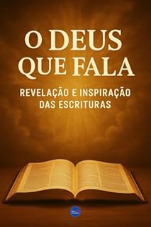Livro O Deus que Fala: Revelação e Inspiração das Escrituras