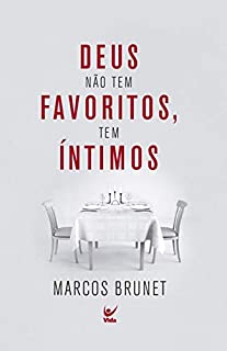 Livro Deus não tem favoritos, tem íntimos