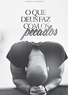 Livro O Que Deus Faz Com Nossos Pecados (Mensagens Livro 351)