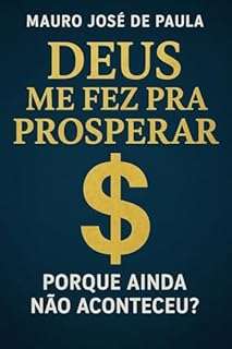 Livro Deus me fez pra prosperar. : Porque ainda não aconteceu?