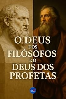 Livro O Deus dos Filósofos e o Deus dos Profetas (Coleção Filosofia Cristã Livro 14)