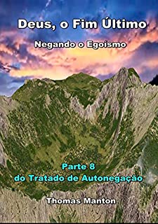 Livro Deus, O Fim Último - Negando O Egoísmo.