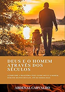 Deus E O Homem Através Dos Séculos