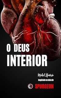Livro DEUS INTERIOR: Despertando para a Presença que Vive Dentro de Você