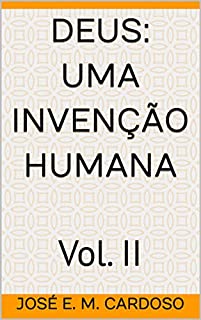 Livro Deus: Uma Invenção Humana: Vol. II