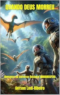 Livro QUANDO DEUS MORREU: Romance no universo ficcional HUMANOSFERA