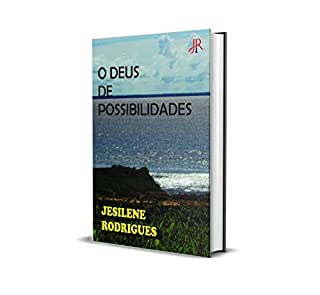 O DEUS DE POSSIBILIDADES