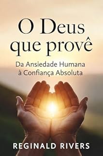 Livro O Deus que provê: Da Ansiedade Humana à Confiança Absoluta