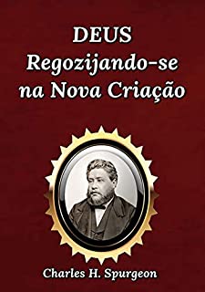 Deus Regozijando Se Na Nova Criação