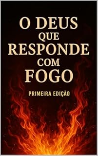 Livro "O Deus que Responde com Fogo"