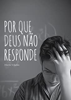 Livro Por que Deus Não Responde? (Mensagens)