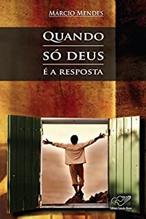 Livro Quando só Deus é a Resposta