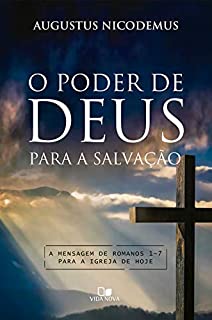 Livro Poder de Deus para a salvação: A mensagem de Romanos 1-7 para a igreja de hoje