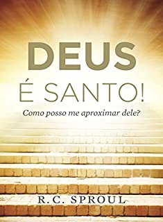 Livro Deus é Santo! Como posso me aproximar dele?