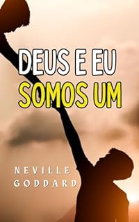 Livro Deus e Eu Somos Um (Palestras de Neville Goddard)