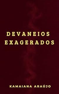 Devaneios Exagerados