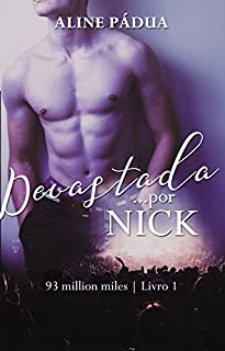 Devastada... por Nick (93 million miles  Livro 1)