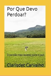 Livro Por Que Devo Perdoar?
