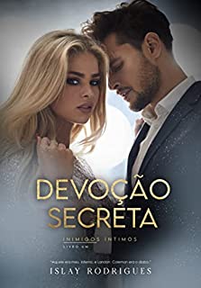 Livro Devoção Secreta: Aquele era meu inferno, e Landon Coleman era o diabo. (Inimigos íntimos Livro 1)