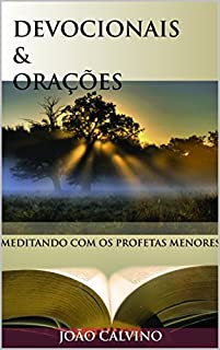 Livro Devocionais e Orações: Meditando com os Profetas Menores