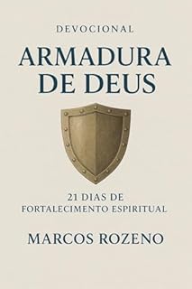 Livro DEVOCIONAL: ARMADURA DE DEUS: 21 Dias de Fortalecimento Espiritual
