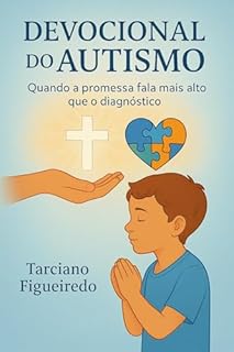 Livro Devocional do Autismo: Quando a promessa fala mais alto que o diagnóstico