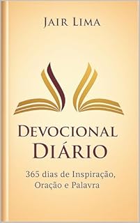 Devocional Diário: 365 Dias de Inspiração, Oração e Palavra