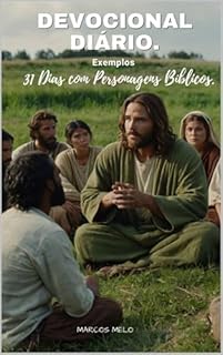 Devocional diário.: Exemplos: 31 Dias com Personagens Bíblicos.