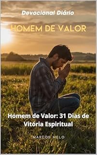 Livro Devocional Diario Masculino: Homem de Valor: 31 Dias de Vitória Espiritual