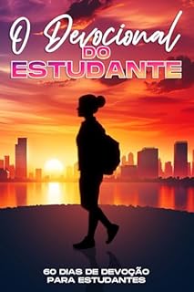 Livro O Devocional do Estudante: 60 dias de devoção para estudantes (Devocional de 60 dias)