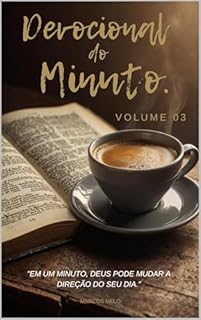 Livro Devocional do Minuto - Volume 03: "Em um minuto, Deus pode mudar a direção do seu dia."