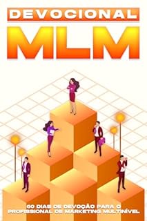 Livro Devocional MLM: 60 dias de devoção para o profissional de marketing multinível (Devocional de 60 dias)