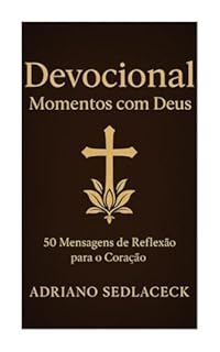 Livro DEVOCIONAL MOMENTOS COM DEUS : 50 Mensagens de Reflexão para o Coração